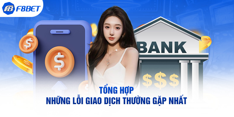 Tổng hợp những lỗi giao dịch thường gặp nhất